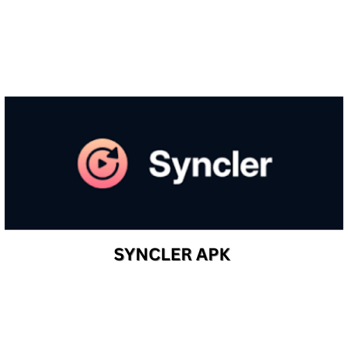 Syncler APK- Provides Access to a Wide Range of Content
