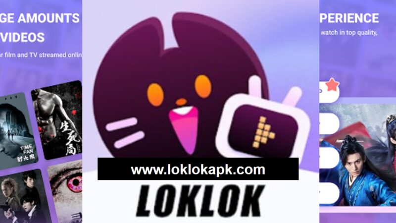 Loklok APK | The Joy of Ad-Free Streaming on Loklok App