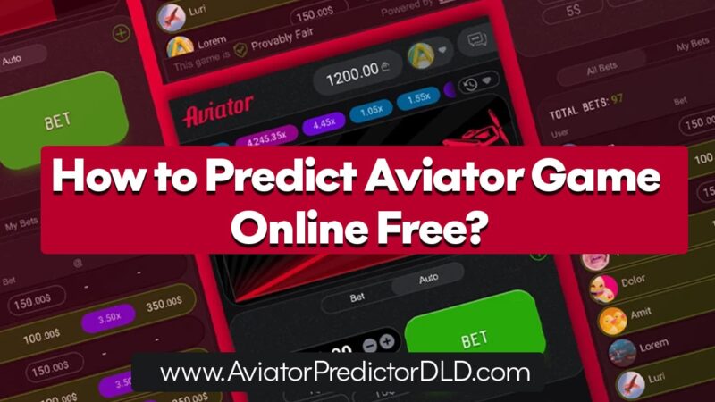 How to Predict Aviator Game Online Free? Easy Ways That Work